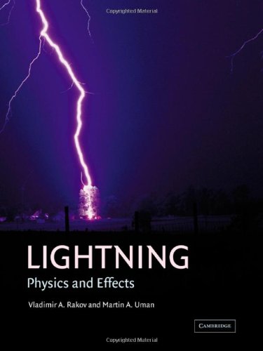 Vladimir A. Rakov, Martin A. Uman. Lightning - Physics and effects.