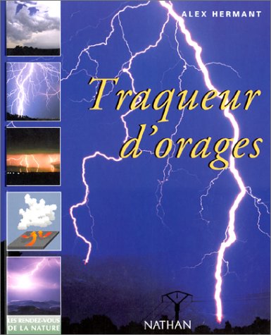 Alex Hermant. Traqueur d'orages.